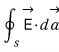 The closed surface integral sums the scalar contributions E dot da over the entire boundary.