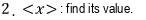 The second step asks for the expectation value of x.
