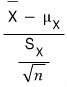 (X̄ − μₓ)/(Sₓ/√n)